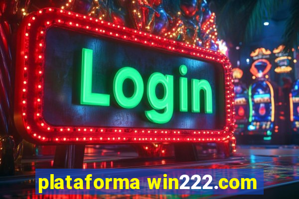 plataforma win222.com